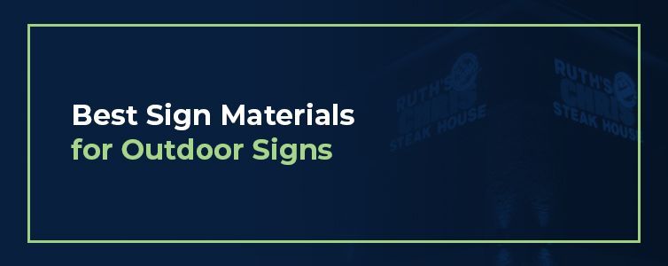 Best Exterior Sign Materials