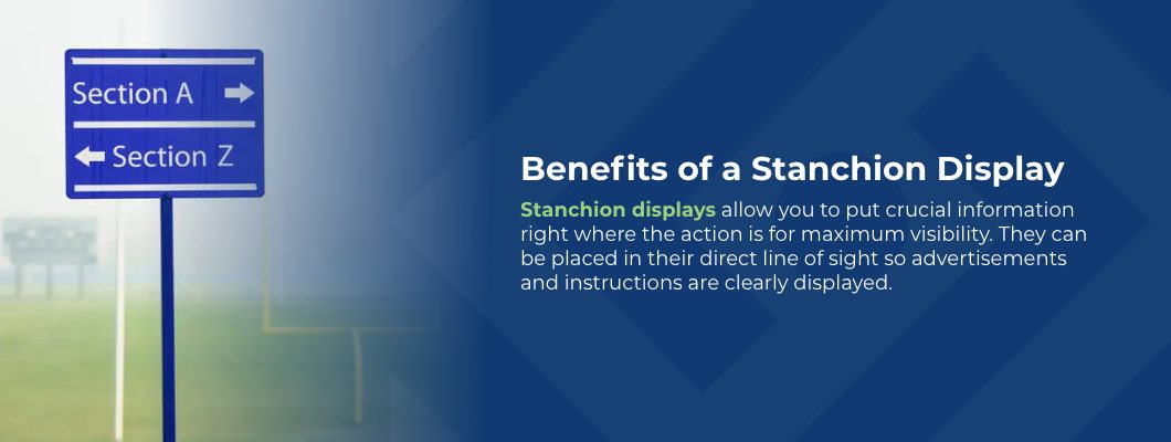 Benefits of a Stanchion Display